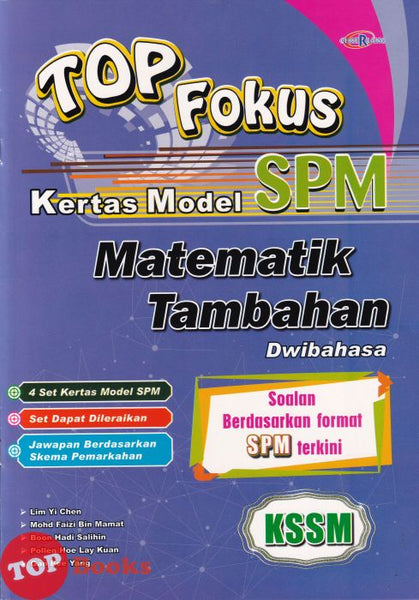 [TOPBOOKS Cemerlang] Top Fokus Kertas Model SPM Matematik Tambahan KSSM Dwibahasa (2026)