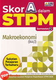 [TOPBOOKS Ilmu Bakti] Skor A Dalam STPM Makroekonomi Semester 2  (2026)