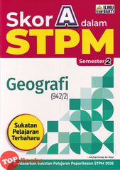 [TOPBOOKS Ilmu Bakti] Skor A Dalam STPM Geografi Semester 2  (2026)