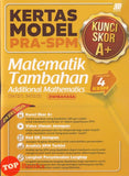 [TOPBOOKS Sasbadi] Kertas Model Pra SPM Kunci Skor A+ Matematik Tambahan Tingkatan 4 KSSM Dwibahasa  (2026)