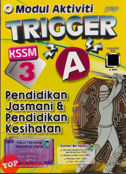 [TOPBOOKS PEP] Modul Aktiviti Trigger A Pendidikan Jasmani & Pendidikan Kesihatan Tingkatan 3 KSSM (2026)
