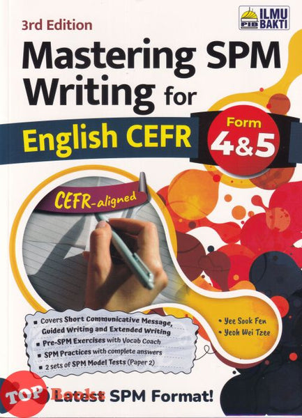 [TOPBOOKS Ilmu Bakti] Mastering SPM Writing For English CEFR Aligned Form 4 5 (2023)