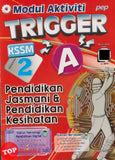 [TOPBOOKS PEP] Modul Aktiviti Trigger A Pendidikan Jasmani & Pendidikan Kesihatan Tingkatan 2 KSSM (2026)