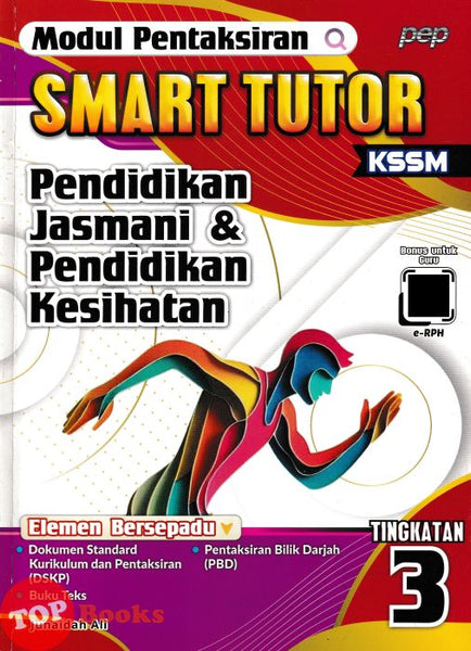 [TOPBOOKS Pep] Modul Pentaksiran Smart Tutor Pendidikan Jasmani & Pendidikan Kesihatan Tingkatan 3 KSSM (2025)