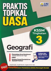 [TOPBOOKS Ilmu Bakti] Praktis Topikal UASA Geografi Tingkatan 3 KSSM (2026)