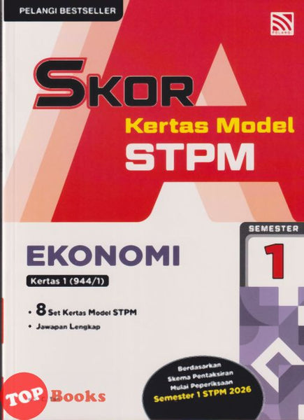 [TOPBOOKS Pelangi] Skor A Kertas Model STPM Ekonomi Semester 1 (2026)