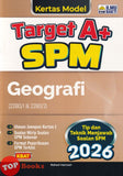 [TOPBOOKS Ilmu Bakti] Kertas Model Target A+ SPM Geografi (2026)