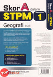 [TOPBOOKS Ilmu Bakti] Skor A Dalam STPM Geografi Semester 1  (2026)