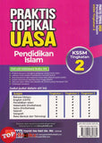 [TOPBOOKS Ilmu Bakti] Praktis Topikal UASA Pendidikan Islam Tingkatan 2 KSSM (2026)