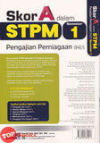 [TOPBOOKS Ilmu Bakti] Skor A Dalam STPM Pengajian Perniagaan Semester 1  (2026)