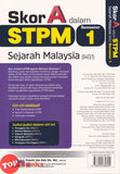 [TOPBOOKS Ilmu Bakti] Skor A Dalam STPM Sejarah Malaysia Semester 1  (2026)