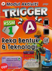 [TOPBOOKS PEP] Modul Aktiviti Trigger A Reka Bentuk & Teknologi Tingkatan 1 KSSM (2026)