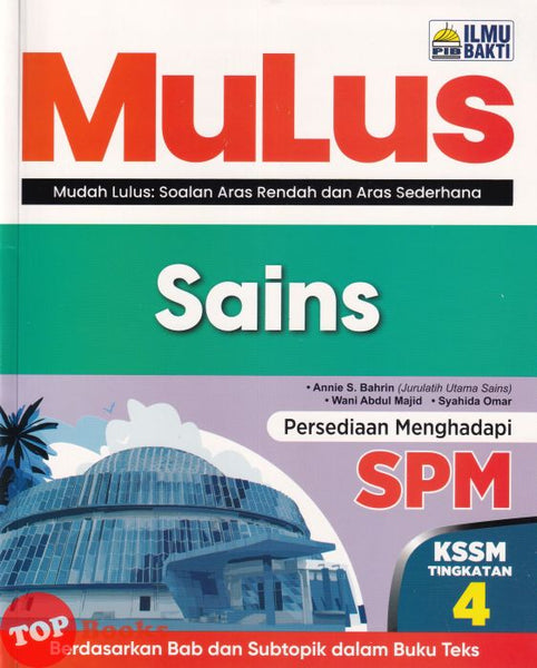 [TOPBOOKS Ilmu Bakti] MuLus SPM Sains Tingkatan 4 KSSM (2026)