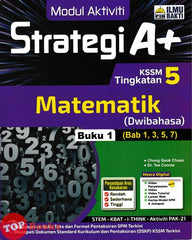 [TOPBOOKS Ilmu Bakti] Modul Aktiviti Strategi A+ Matematik Buku 1 Tingkatan 5 KSSM Dwibahasa (2025)