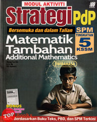[TOPBOOKS Sasbadi] Modul Aktiviti Strategi Pdp SPM Matematik Tambahan Tingkatan 5 KSSM Dwibahasa (2024)