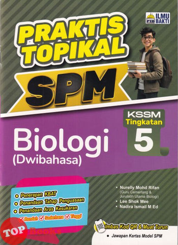 [TOPBOOKS Ilmu Bakti] Praktis Topikal SPM Biologi Tingkatan 5 KSSM Dwibahasa (2025)