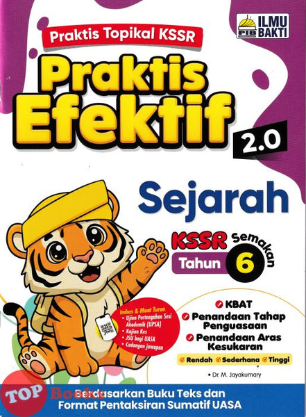 [TOPBOOKS Ilmu Bakti] Praktis Efektif 2.0 Sejarah Tahun 6 KSSR Semakan (2026)