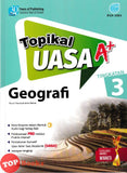 [TOPBOOKS Pan Asia] Topikal UASA A+ Geografi Tingkatan 3 (2024)