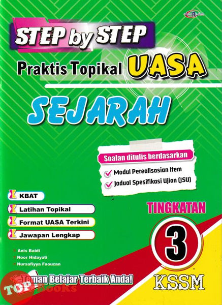 [TOPBOOKS Cemerlang] Step By Step Praktis Topikal UASA Sejarah Tingkatan 3 KSSM (2026)