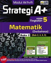 [TOPBOOKS Ilmu Bakti] Modul Aktiviti Strategi A+ Matematik Buku 2 Tingkatan 5 KSSM Dwibahasa (2025)