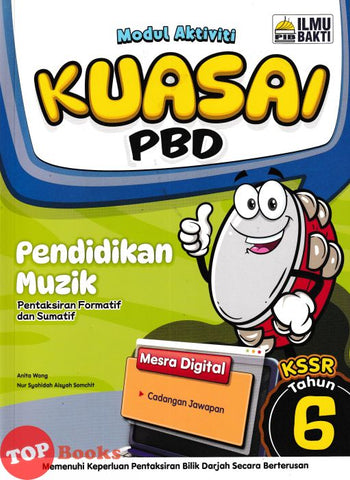 [TOPBOOKS Ilmu Bakti] Modul Aktiviti Kuasai PBD Pendidikan Kesenian Muzik Tahun 6 KSSR (2025)