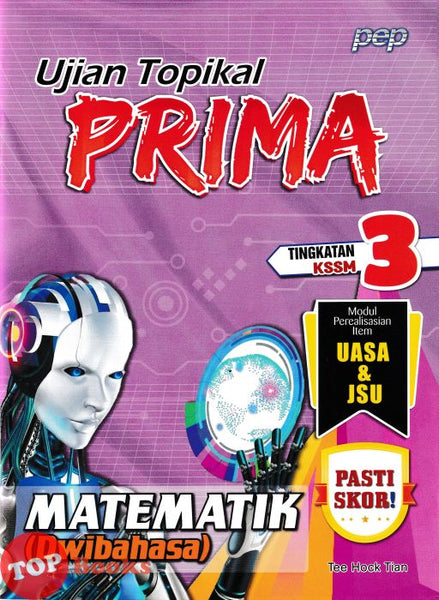 [TOPBOOKS PEP] Ujian Topikal Prima Matematik Tingkatan 3 KSSM Dwibahasa (2026)