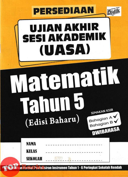 [TOPBOOKS Ilmu Didik] Persediaan UASA Matematik Tahun 5 Semakan KSSR Dwibahasa (2024)