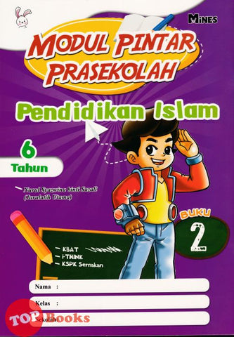 [TOPBOOKS Mines Kids] Modul Pintar Prasekolah Pendidikan Islam 6 Tahun Buku 2 (2024)