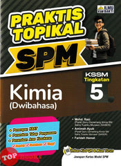 [TOPBOOKS Ilmu Bakti] Praktis Topikal SPM Kimia Tingkatan 5 KSSM Dwibahasa (2025)