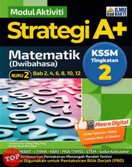 [TOPBOOKS Ilmu Bakti] Modul Aktiviti Strategi A+ Matematik Buku 2 Tingkatan 2 KSSM Dwibahasa (2024)