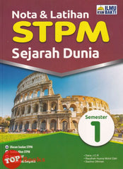 [TOPBOOKS Ilmu Bakti] Nota & Latihan STPM Sejarah Dunia Semester 1 (2023)