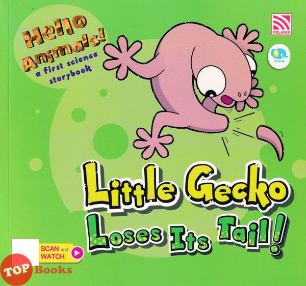 [TOPBOOKS Pelangi Kids] Hello Animals ! Little Gecko Loses Its Tail! 3 (2023)