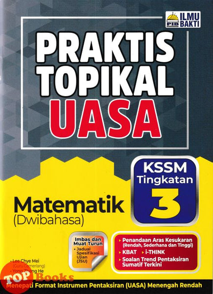 [TOPBOOKS Ilmu Bakti] Praktis Topikal UASA Matematik Tingkatan 3 KSSM Dwibahasa (2025)
