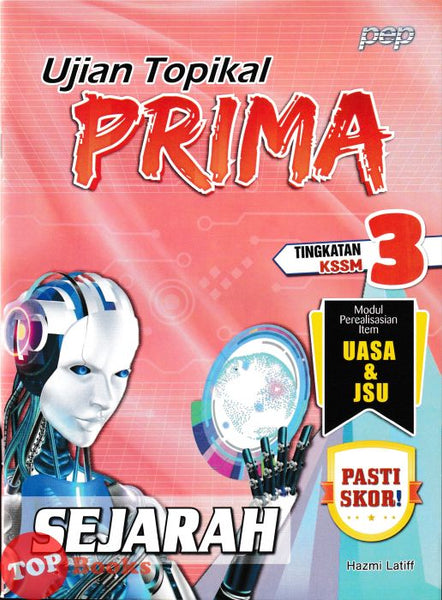 [TOPBOOKS PEP] Ujian Topikal Prima Sejarah Tingkatan 3 KSSM (2026)