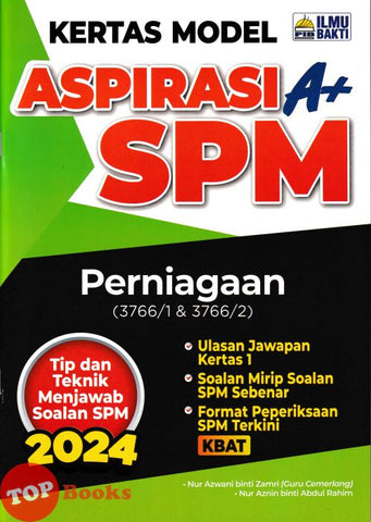 [TOPBOOKS Ilmu Bakti] Kertas Model Aspirasi A+ SPM Perniagaan KSSM (2024)