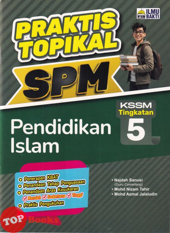 [TOPBOOKS Ilmu Bakti] Praktis Topikal SPM Pendidikan Islam Tingkatan 5 KSSM (2025)