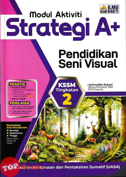[TOPBOOKS Ilmu Bakti] Modul Aktiviti Strategi A+ Pendidikan Seni Visual Tingkatan 2 KSSM (2026)