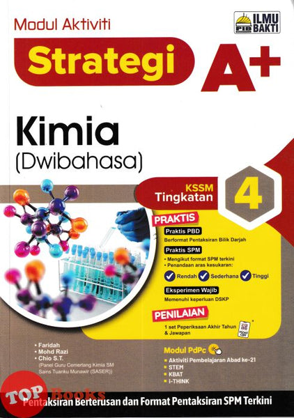 [TOPBOOKS Ilmu Bakti] Modul Aktiviti Strategi A+ Kimia Tingkatan 4 KSSM Dwibahasa (2026)