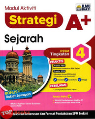 [TOPBOOKS Ilmu Bakti] Modul Aktiviti Strategi A+ Sejarah Tingkatan 4 KSSM (2026)