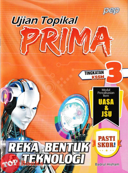 [TOPBOOKS PEP] Ujian Topikal Prima Reka Bentuk & Teknologi Tingkatan 3 KSSM (2026)