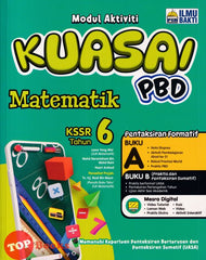 [TOPBOOKS Ilmu Bakti] Modul Aktiviti Kuasai PBD Matematik Tahun 6 KSSR (2024)