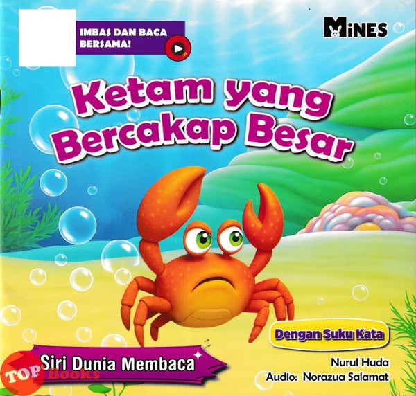 [TOPBOOKS Mines Kids] Siri Dunia Membaca Ketam Yang Bercakap Besar