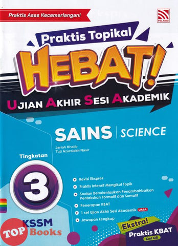 [TOPBOOKS Pelangi] Praktis Topikal Hebat! UASA Sains Tingkatan 3 KSSM Dwibahasa (2023)
