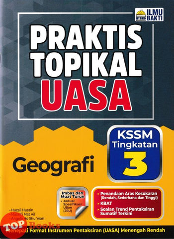 [TOPBOOKS Ilmu Bakti] Praktis Topikal UASA Geografi Tingkatan 3 KSSM (2025)