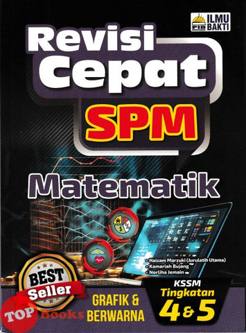 [TOPBOOKS Ilmu Bakti] Revisi Cepat SPM Matematik Tingkatan 4 & 5 KSM (2025)