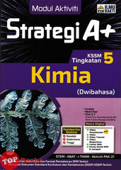 [TOPBOOKS Ilmu Bakti] Modul Aktiviti Strategi A+ Kimia Tingkatan 5 KSSM Dwibahasa (2025)