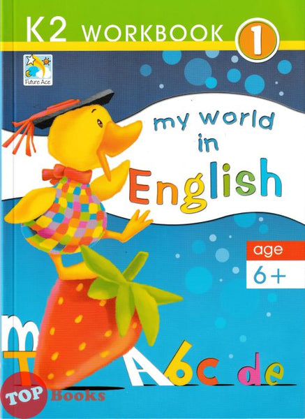 [TOPBOOKS Future Ace Kids) K2 Workbook My World In English Book 1 Age 6
