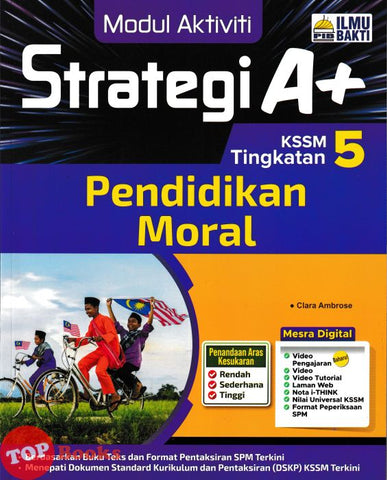 [TOPBOOKS Ilmu Bakti] Modul Aktiviti Strategi A+ Pendidikan Moral Tingkatan 5 KSSM (2025)
