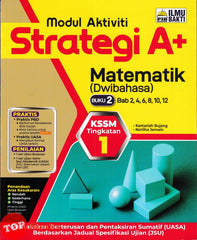 [TOPBOOKS Ilmu Bakti] Modul Aktiviti Strategi A+ Matematik Buku 2 Tingkatan 1 KSSM Dwibahasa (2026)
