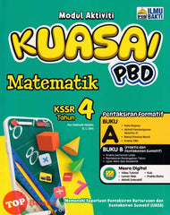 [TOPBOOKS Ilmu Bakti] Modul Aktiviti Kuasai PBD Matematik Tahun 4 KSSR (2024)